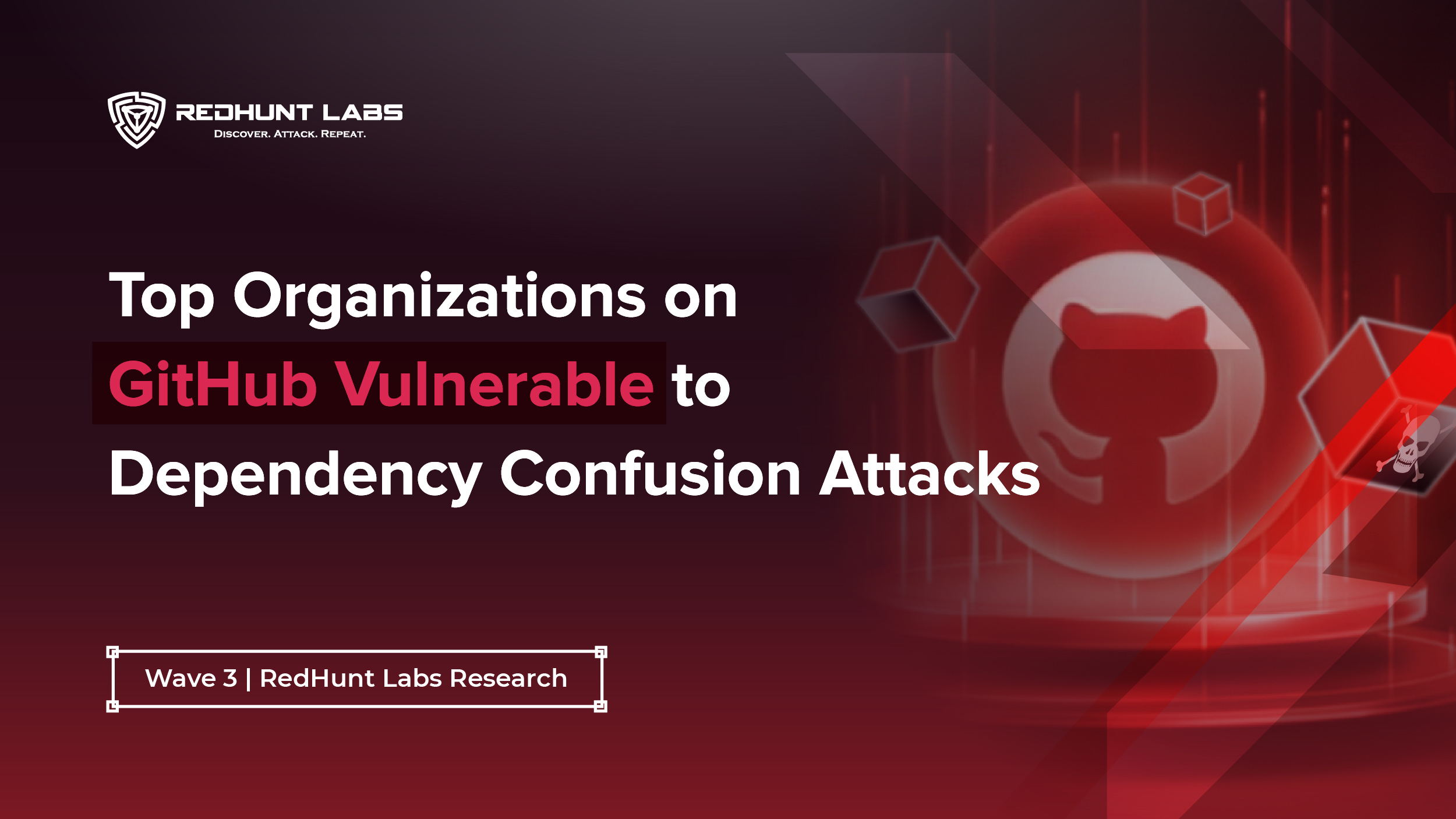 Top Organizations on GitHub Vulnerable to Dependency Confusion Attacks | Wave 3 | Project Resonance